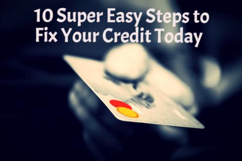 Easy Steps to Fix Your Credit